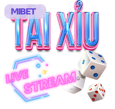 T&agrave;i xỉu mibet